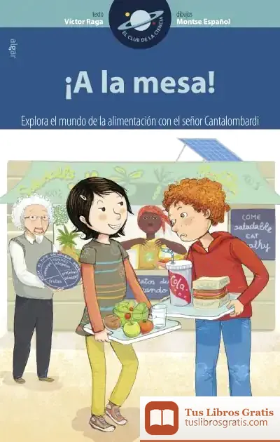 Descargar ¡A La Mesa! Explora El Mundo De La Alimentación Con El Señor Cantalombardi