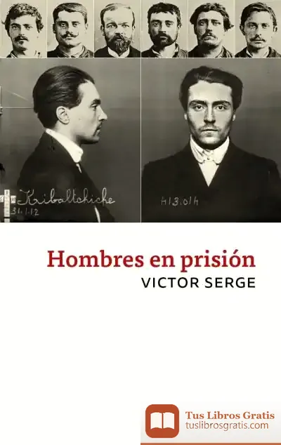 Descargar Hombres En Prision (10;10;22) de Victor Serge