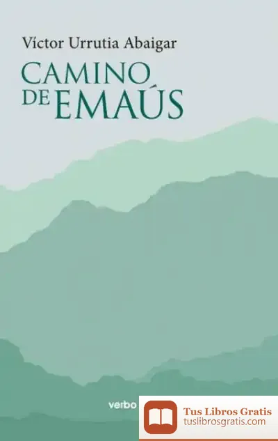 Descargar Camino De Emaús de Víctor Urrutia Abaigar