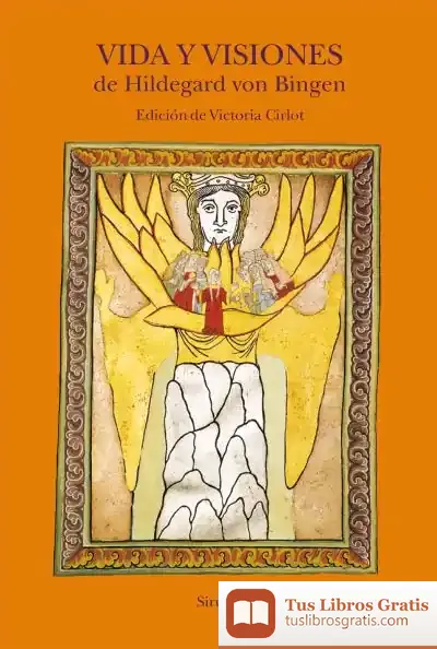 Descargar Vida Y Visiones De Hildegard Von Bingen