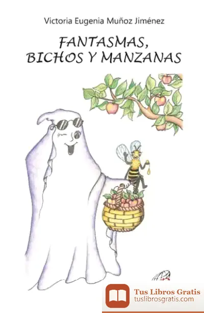 Descargar Fantasmas, Bichos Y Manzanas de Victoria E. Muñoz Jiménez