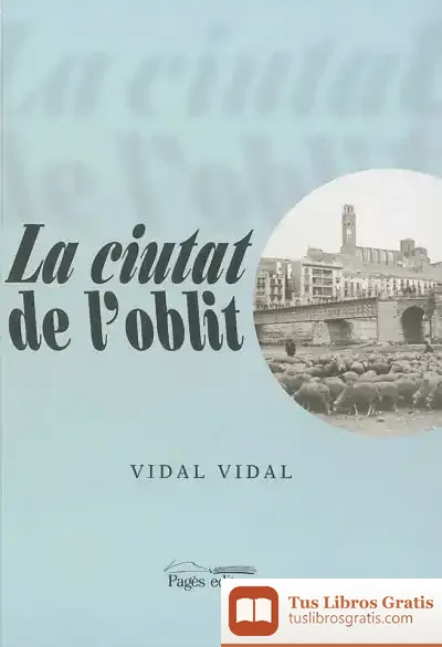 Descargar La Ciutat De L'Oblit (Les Rutes De Ponent V) de Vidal Vidal