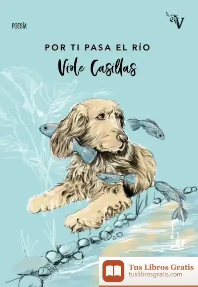 Descargar Por Ti Pasa El Río de Viole Casillas