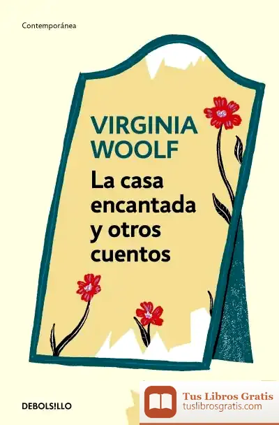 Descargar La Casa Encantada Y Otros Cuentos de Virginia Woolf