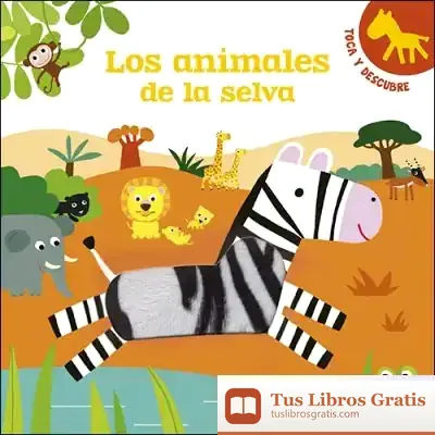 Descargar Los Animales De La Selva: Toca Y Descubre