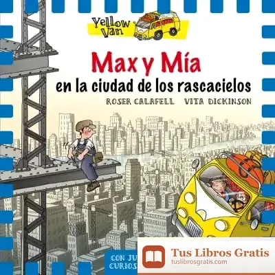 Descargar Yellow Van 11. Max Y Mía En La Ciudad De Los Rascacielos de Vita Dickinson