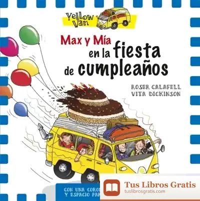 Descargar Yellow Van. Max Y Mía Y La Fiesta De Cumpleaños de Vita Dickinson