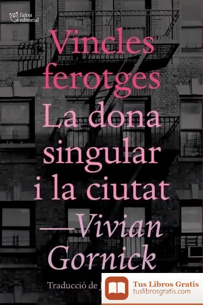 Descargar Vincles Ferotges I La Dona Singular I La Ciutat