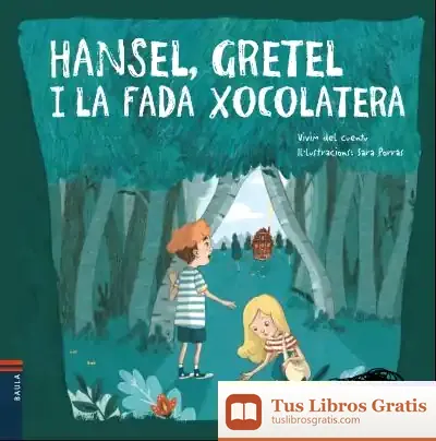 Descargar Hansel, Gretel I La Fada Xocolatera