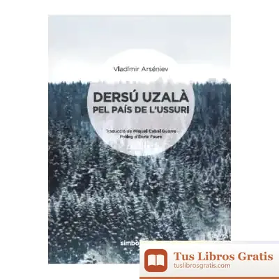 Descargar Ders£ Uzal… Pel Pais De L'Ussuri