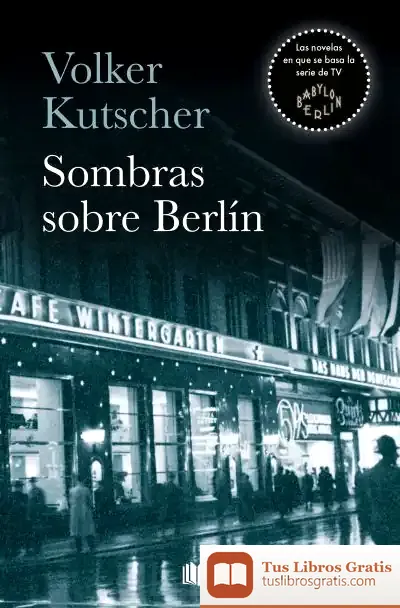 Descargar Sombras Sobre Berlin. Gereon Rath 1