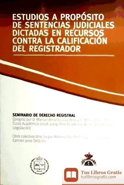 Descargar Estudios A Propósito De Sentencias Judiciales Dictadas En Recursos Contra La Calificación Del Registrador