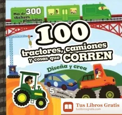 Descargar 100 Tractores, Camiones Y Cosas Que Corren