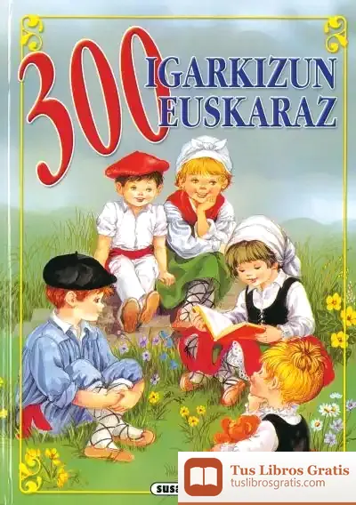 Descargar 323 Adivinanzas - Euskera. 300 Igarkizun