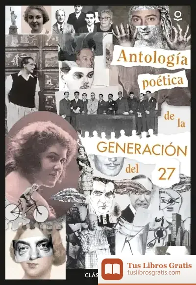 Descargar Antología Poética De La Generación Del 27 de Carlo Alberto Brioschi