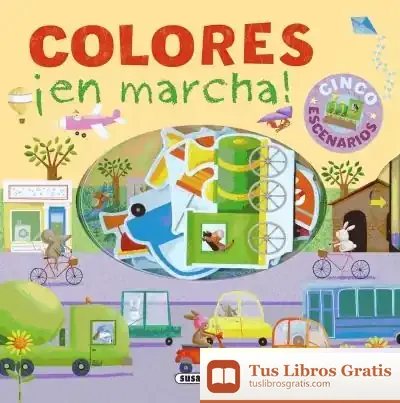 Descargar Cinco Escenarios. Colores ¡En Marcha! de Carmen Orozco Barrenetxea
