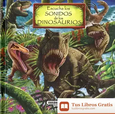 Descargar Colección Los Sonidos De La Naturaleza. Escucha Los Sonidos De Los Dinosaurios