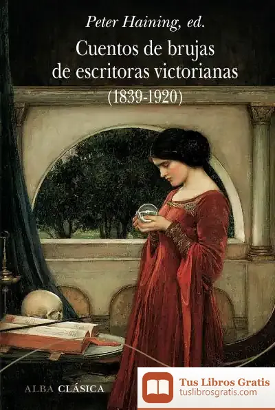 Descargar Cuentos De Brujas De Escritoras Victorianas (1839-1920)