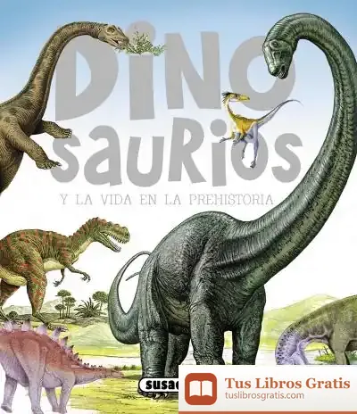 Descargar Dinosaurios Y La Vida En La Prehistoria de José Romera Castillo