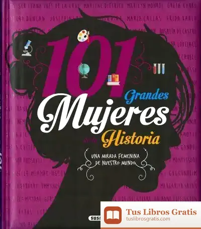 Descargar Grandes Libros. 101 Grandes Mujeres De La Historia
