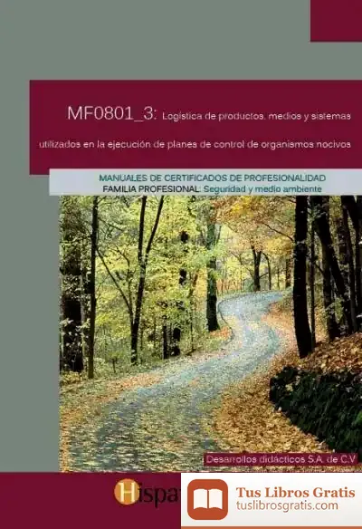 Descargar Logística De Productos, Medios Y Sistemas Utilizados En La Ejecución De Planes De Control De Organismos Nocivos. Certificados De Profesionalidad. Seguridad Y Medio Ambiente