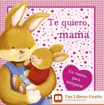 Descargar Mi Familia. Te Quiero, Mamá