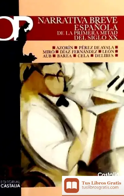 Descargar Narrativa Breve Española De La Primera Mitad Del Siglo Xx de Eduard Girbal Jaume