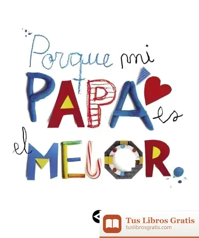 Descargar Porque Mi Papá Es El Mejor