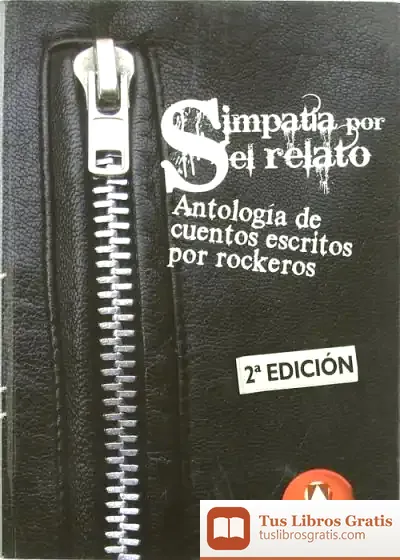 Descargar Simpatía Por El Relato : Antología De Cuentos Escritos Por Rockeros de Francisco García
