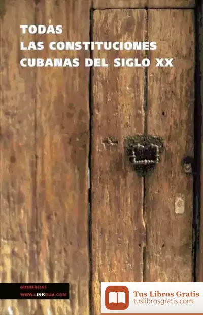 Descargar Todas Las Constituciones Cubanas Del Siglo Xx