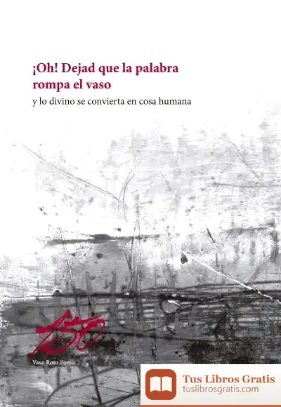 Descargar ¡Oh! Dejad Que La Palabra Rompa El Vaso
