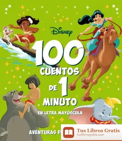 Descargar 100 Cuentos De 1 Minuto En Letra Mayúscula. Aventuras Por El Mundo