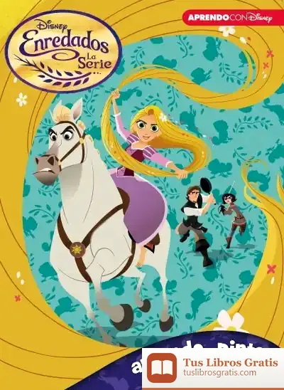 Descargar Enredados. La Serie (Aprendo, Pinto Y Vivo Aventuras Con Disney)