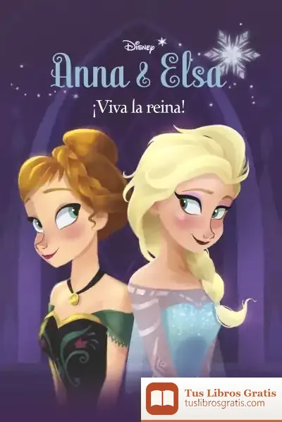 Descargar Frozen. Anna Y Elsa. ¡Viva La Reina!