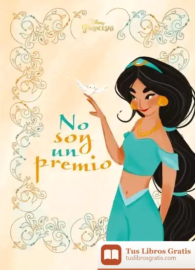 Descargar Princesas. Jasmine. No Soy Un Premio