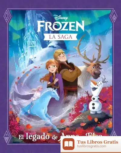 Descargar Frozen. La Saga. El Legado De Anna Y Elsa