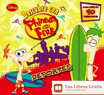 Descargar Phineas Y Ferb. Deportes. Libro Educativo Con Pegatinas de Walt Disney