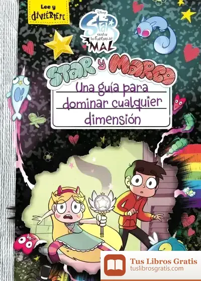 Descargar Star Contra Las Fuerzas Del Mal. Star Y Marco. Una Guía Para Dominar Cualquier Dimensión