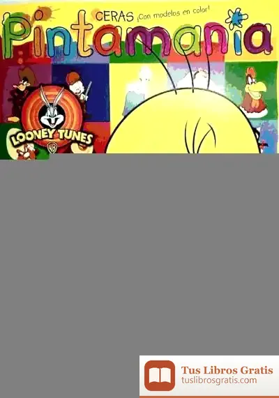Descargar Looney Tunes, Piolín Y Cía. Pintamanía Ceras de Esperanza Ortega Martínez