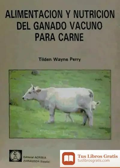 Descargar Alimentación Y Nutrición Del Ganado Vacuno Para Carne