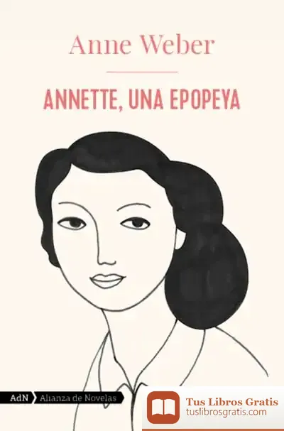 Descargar Annette, Una Epopeya (Adn)