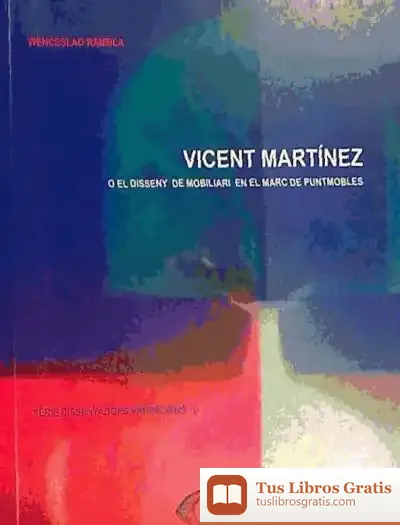 Descargar Vicent Martínez O El Disseny De Mobiliari En El Marc De Puntmobles