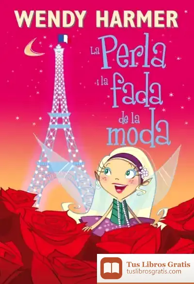 Descargar La Perla I La Fada De La Moda (Núm. 14) de Wendy Harmer
