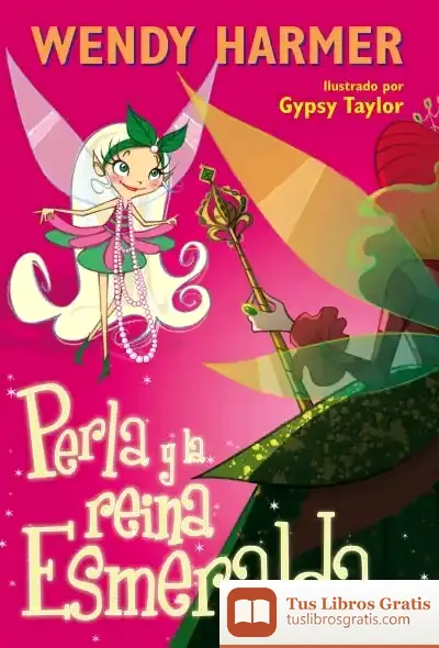 Descargar Perla Y La Reina Esmeralda (Perla) de Wendy Harmer