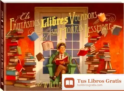 Descargar Els Fantàstics Llibres Voladors Del Sr. Morris Lessmore