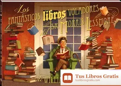 Descargar Los Fantásticos Libros Voladores Del Sr. Morris Lessmore