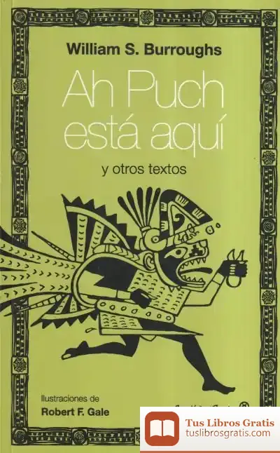 Descargar Ah Puch Está Aquí Y Otros Textos