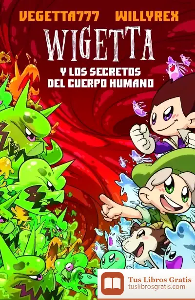 Descargar Wigetta Y Los Secretos Del Cuerpo Humano de Willyrex