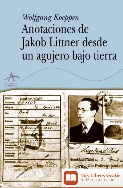Descargar Anotaciones De Jacob Littner Desde Un Agujero Bajo Tierra