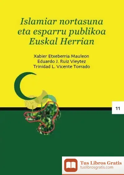 Descargar Islamiar Nortasuna Eta Esparru Publikoa Euskal Herrian de George Selgin